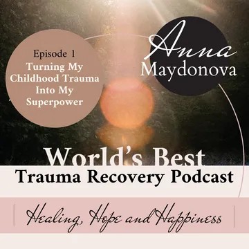 World's Best Trauma Recovery Podcast