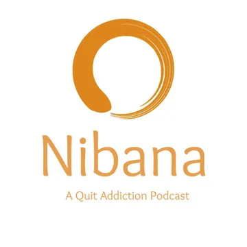 Nibana - A Quit Addiction Podcast