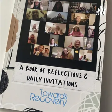 Towards Recovery - reflections and daily invitations