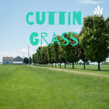 Cuttin Grass