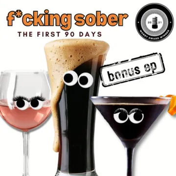 f*cking sober: the first 90 days