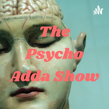 The Psycho Adda Show