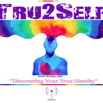 Tru2Self® Podcast