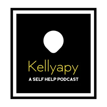 KellyApy- The Self Help Podcast