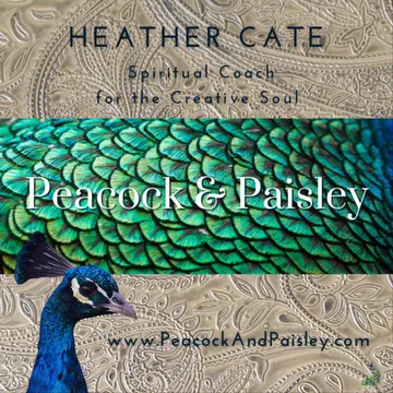 Peacock & Paisley :: Heather Cate, Spiritual Coach for the Creative Soul