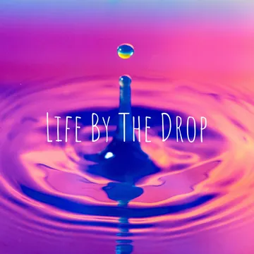 Life By The Drop