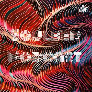 Soulber Podcast