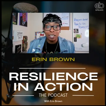 Resilience In Action with Erin Brown