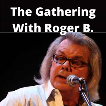 The Gathering With Roger B.