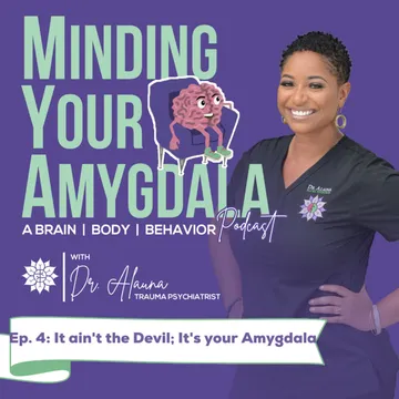 Minding Your Amygdala - A Brain, Body, Behavior Podcast