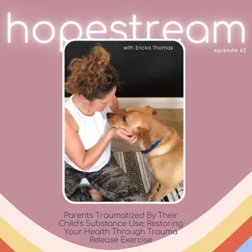 Hopestream for parenting kids through drug use and addiction