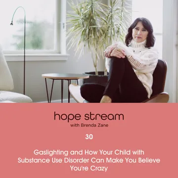 Hopestream for parenting kids through drug use and addiction