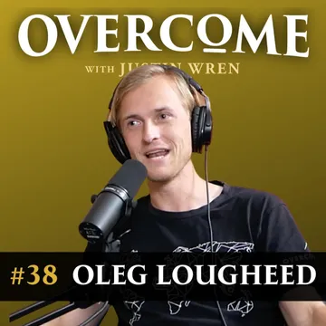 Overcome with Justin Wren