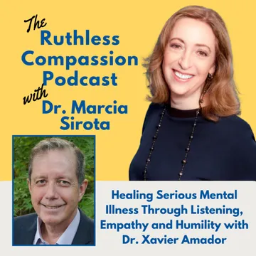 Ruthless Compassion with Dr. Marcia Sirota