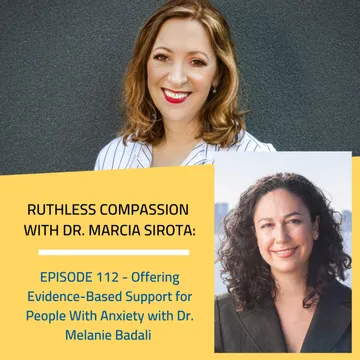 Ruthless Compassion with Dr. Marcia Sirota