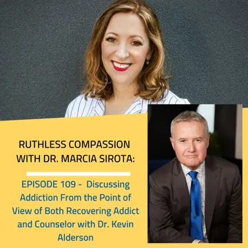 Ruthless Compassion with Dr. Marcia Sirota