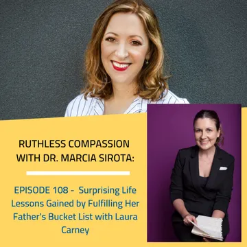 Ruthless Compassion with Dr. Marcia Sirota