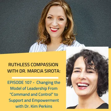 Ruthless Compassion with Dr. Marcia Sirota