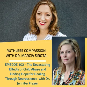 Ruthless Compassion with Dr. Marcia Sirota