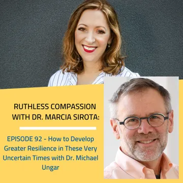 Ruthless Compassion with Dr. Marcia Sirota