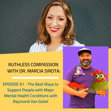 Ruthless Compassion with Dr. Marcia Sirota