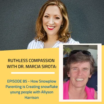 Ruthless Compassion with Dr. Marcia Sirota