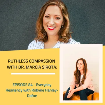 Ruthless Compassion with Dr. Marcia Sirota