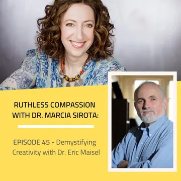 Ruthless Compassion with Dr. Marcia Sirota