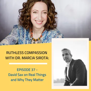 Ruthless Compassion with Dr. Marcia Sirota