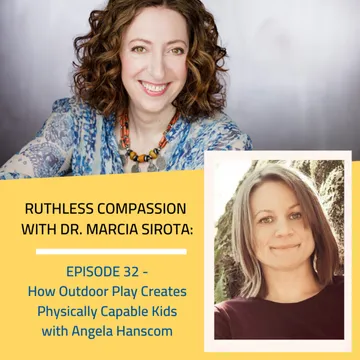 Ruthless Compassion with Dr. Marcia Sirota