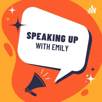 Speaking Up with Emily