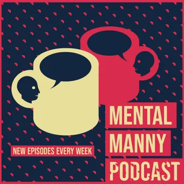 The Mental Manny Podcast