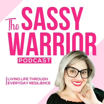 The Sassy Warrior Podcast