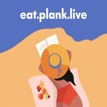 Eat.Plank.Live Podcast