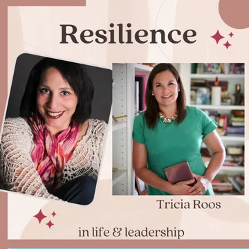 Resilience in Life and Leadership