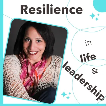 Resilience in Life and Leadership