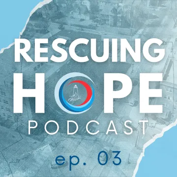 Rescuing Hope Podcast