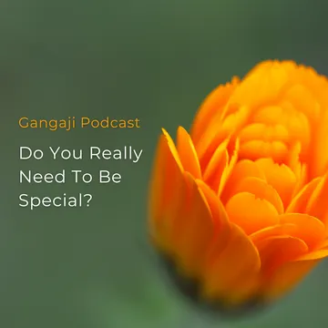 Gangaji Podcasts