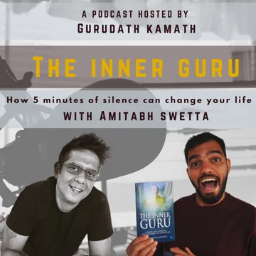 The Inner Guru Podcast by Gurudath Kamath