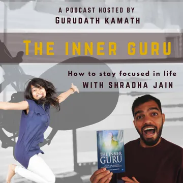 The Inner Guru Podcast by Gurudath Kamath