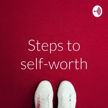 Steps to self-worth