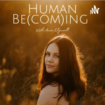 Human Be(com)ing Podcast