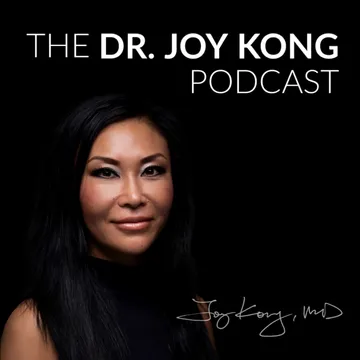 The Dr. Joy Kong Podcast