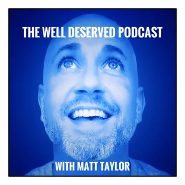 The Well Deserved Podcast