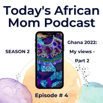 Today's African Mom Podcast