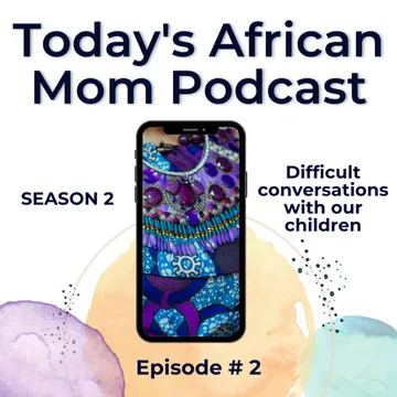 Today's African Mom Podcast