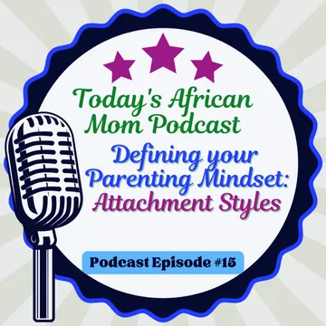 Today's African Mom Podcast