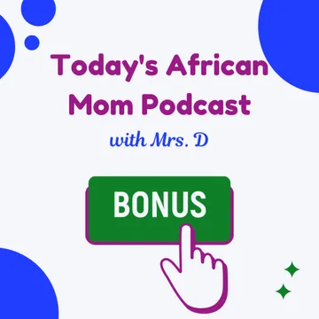 Today's African Mom Podcast