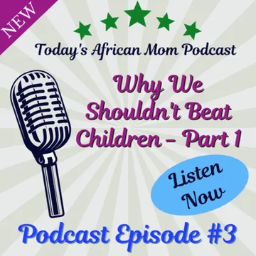 Today's African Mom Podcast