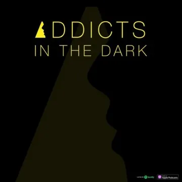 Addicts In The Dark